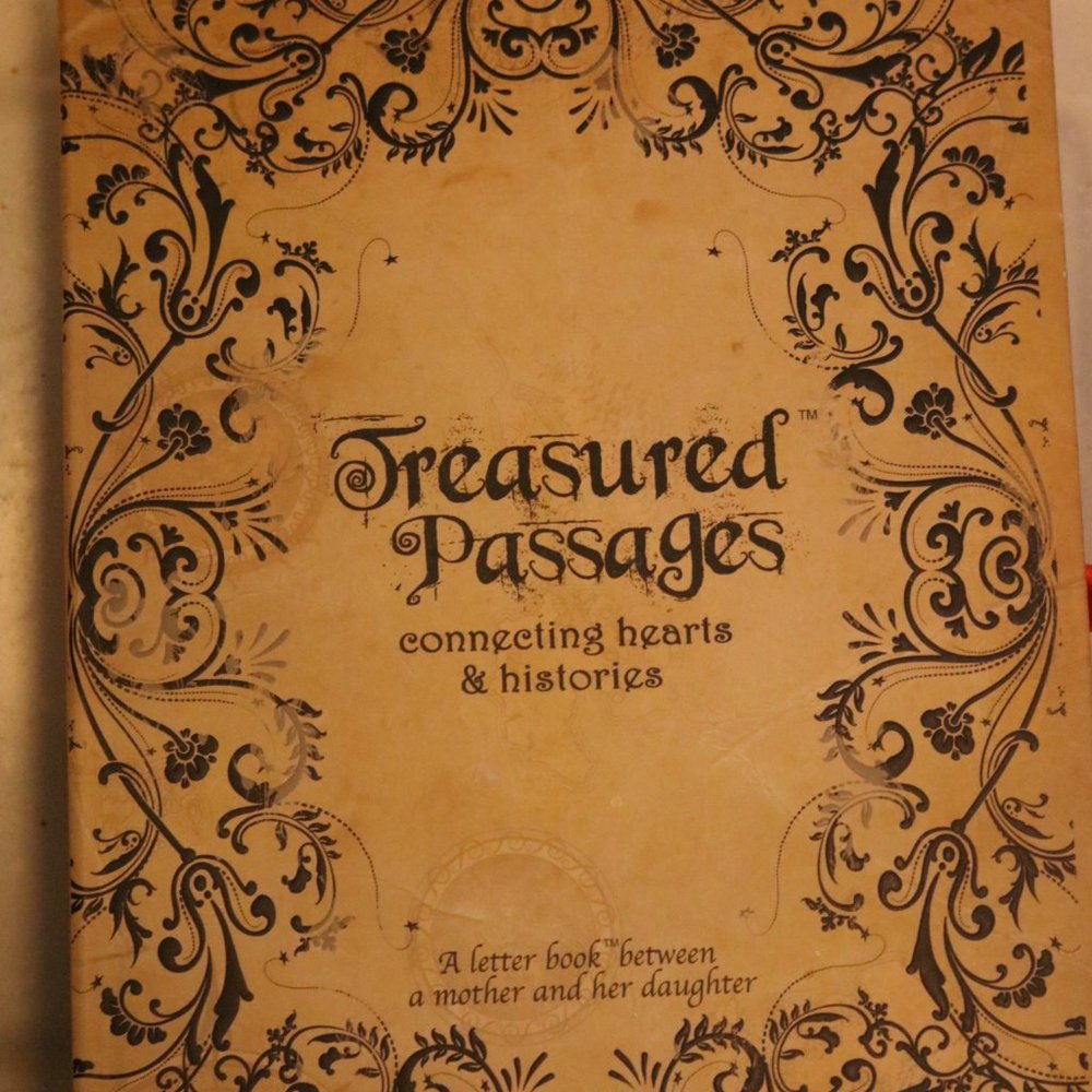 Treasured Passages Connecting Hearts and Histories Between Mothers and Daughters